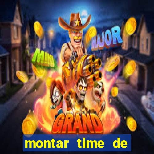 montar time de futebol online